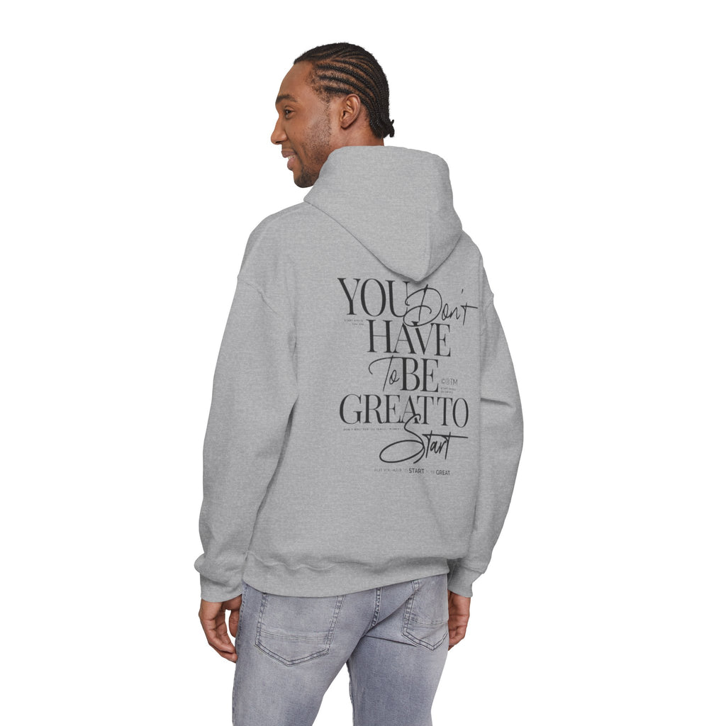 Hoodie — "You Don’t Have to Be Great to Start" Inspirational Script Pullover