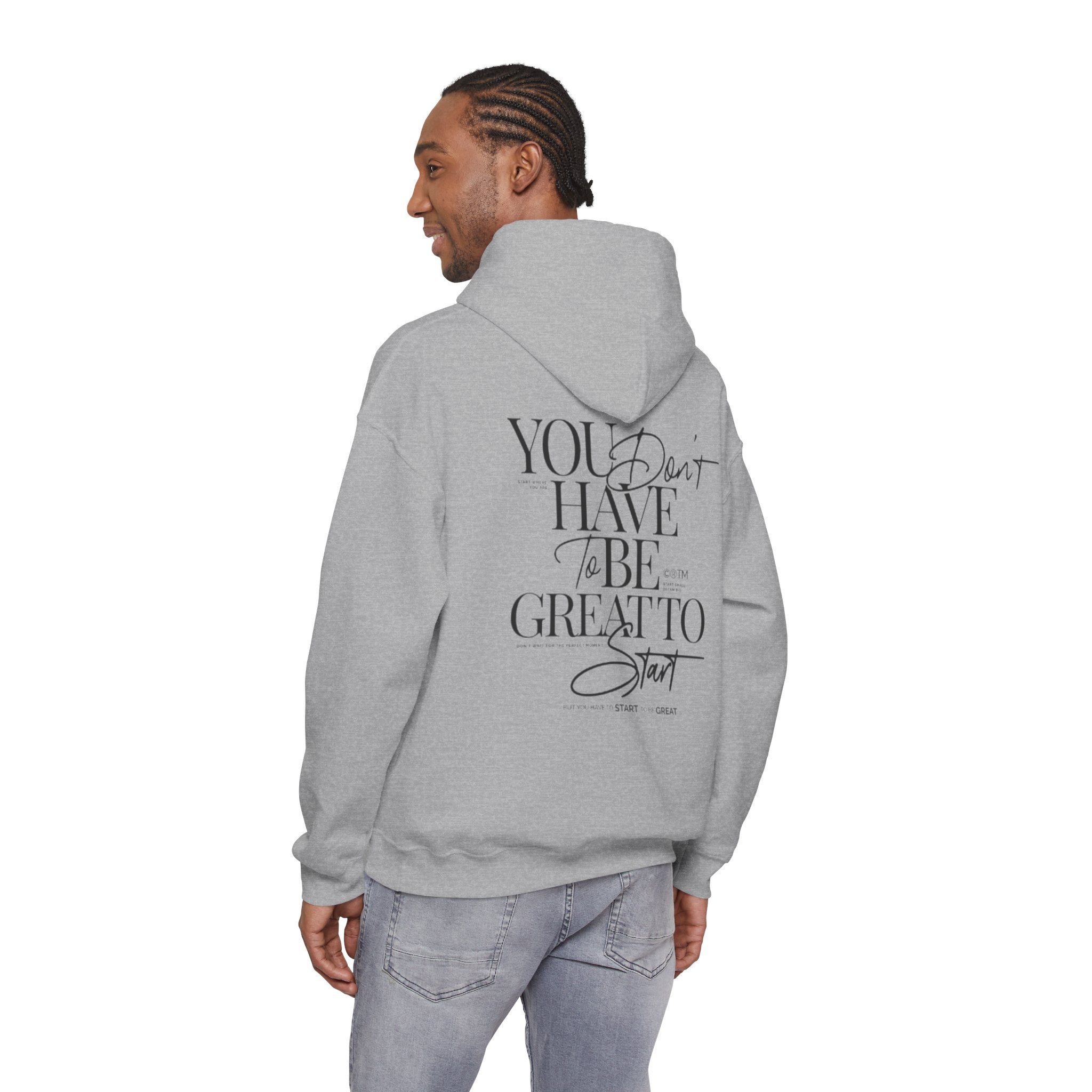 Hoodie — "You Don’t Have to Be Great to Start" Inspirational Script Pullover