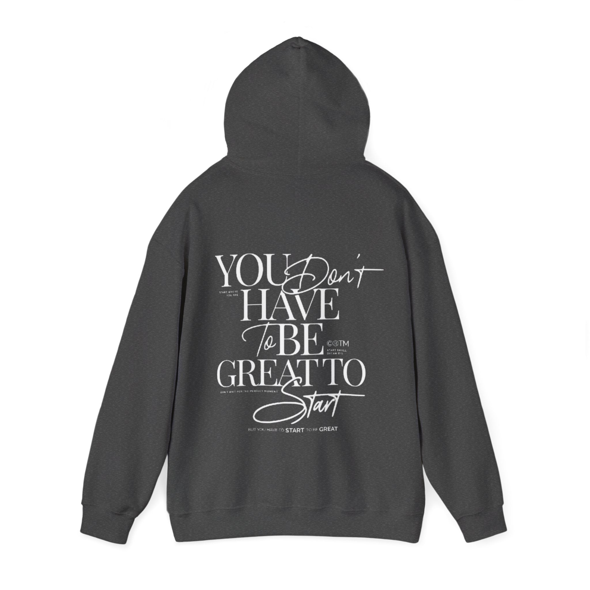 Hoodie — "You Don’t Have to Be Great to Start" Inspirational Script Pullover