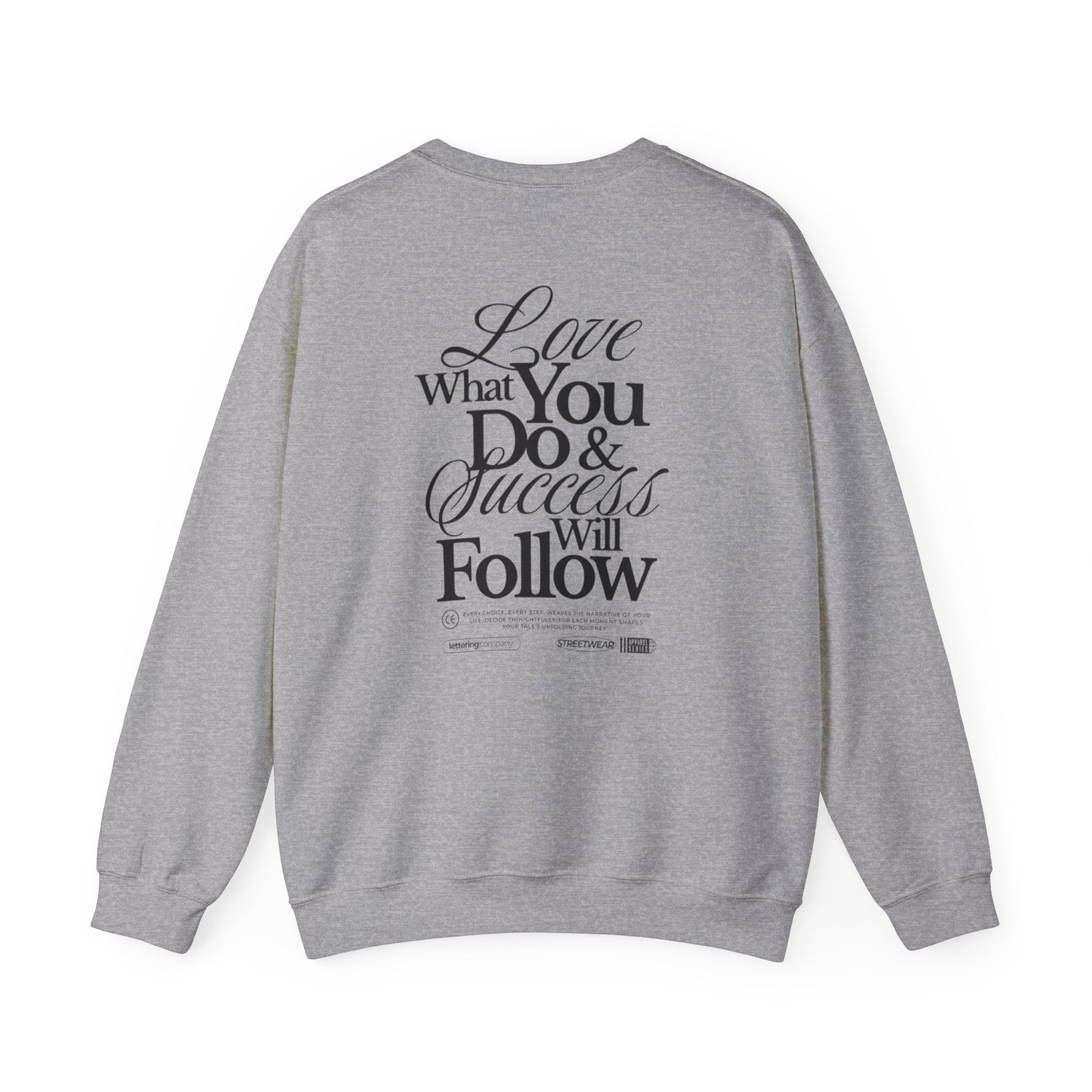 Motivational Crewneck Sweatshirt — "Love What You Do & Success Will Follow"