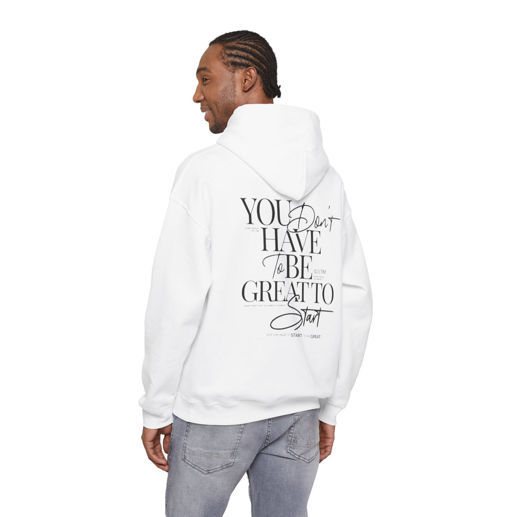 Hoodie — "You Don’t Have to Be Great to Start" Inspirational Script Pullover