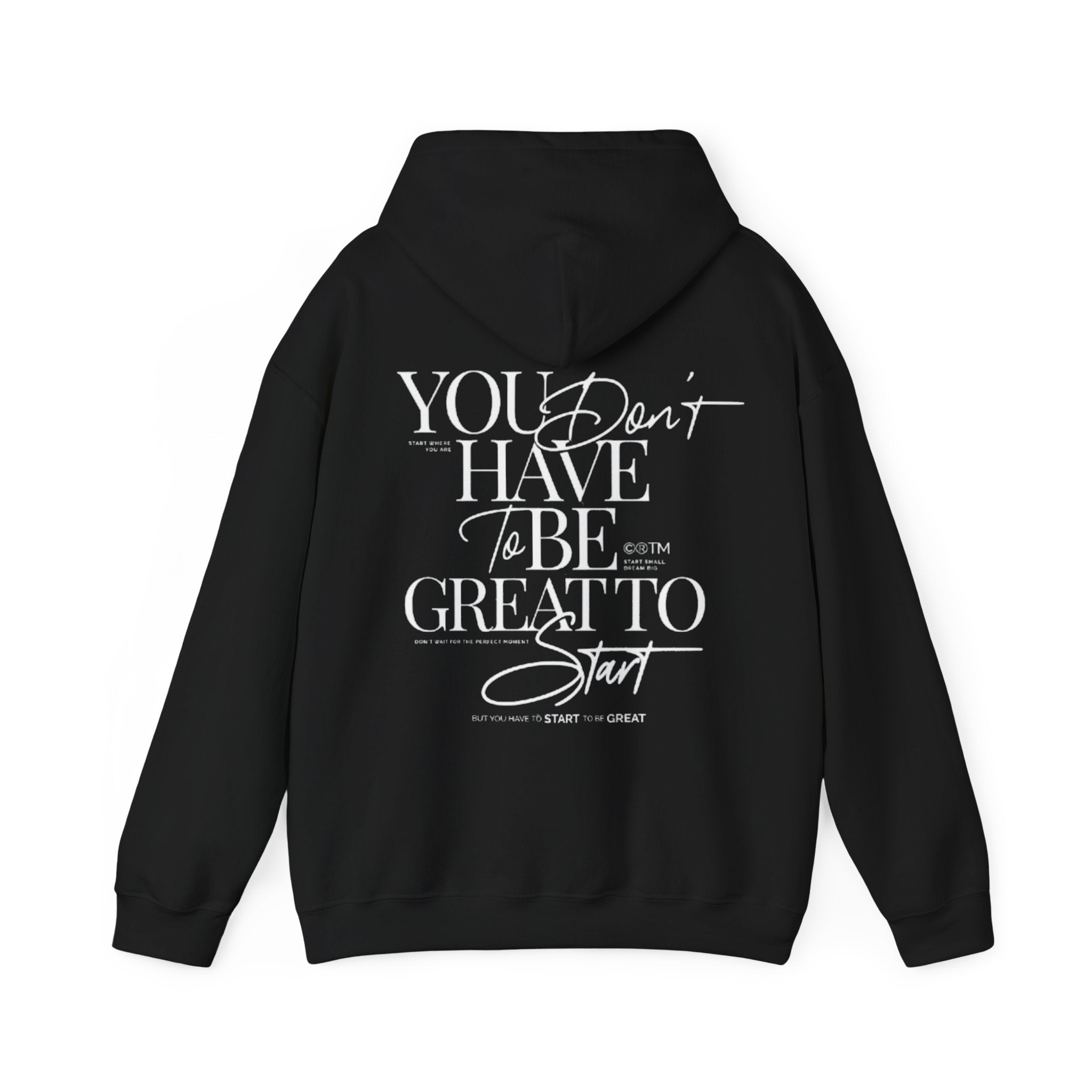 Hoodie — "You Don’t Have to Be Great to Start" Inspirational Script Pullover