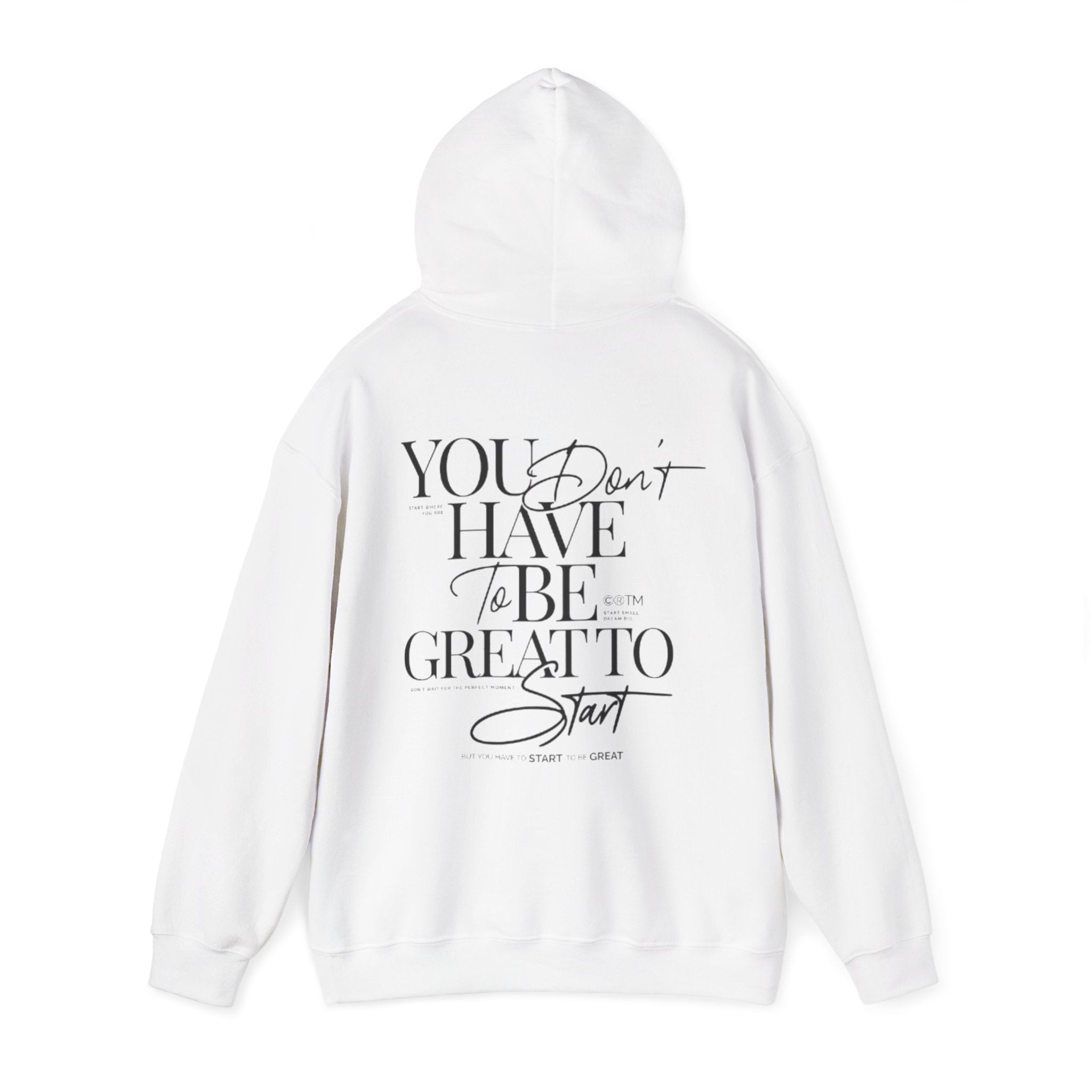 Hoodie — "You Don’t Have to Be Great to Start" Inspirational Script Pullover