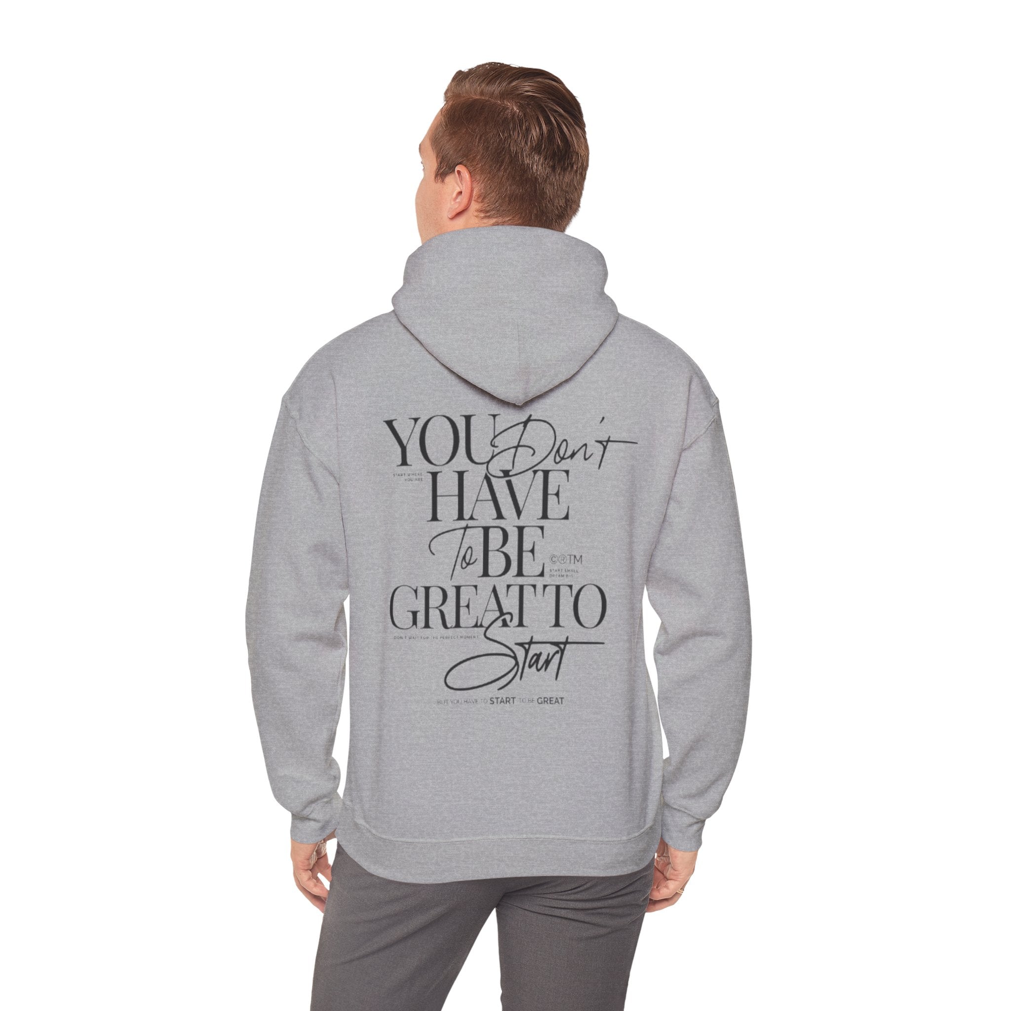 Hoodie — "You Don’t Have to Be Great to Start" Inspirational Script Pullover