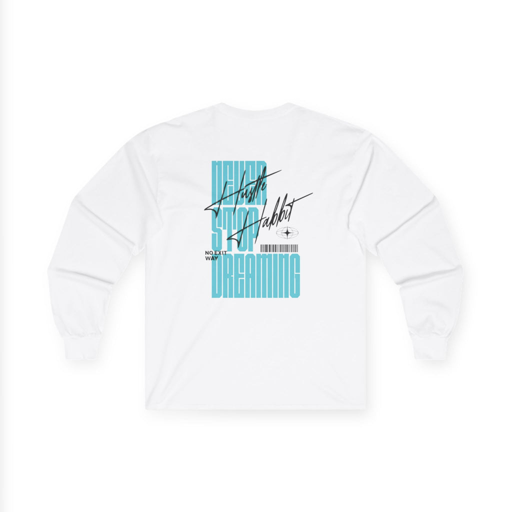 Long Sleeve Tee — "Never Stop Dreaming" Inspirational Graphic Tee